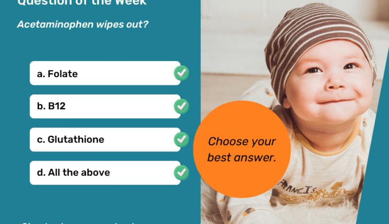 4 Question of the Week 3 Acetaminophen wipes out..