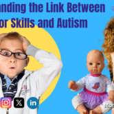 Understanding the Link Between Motor Skills and Autism